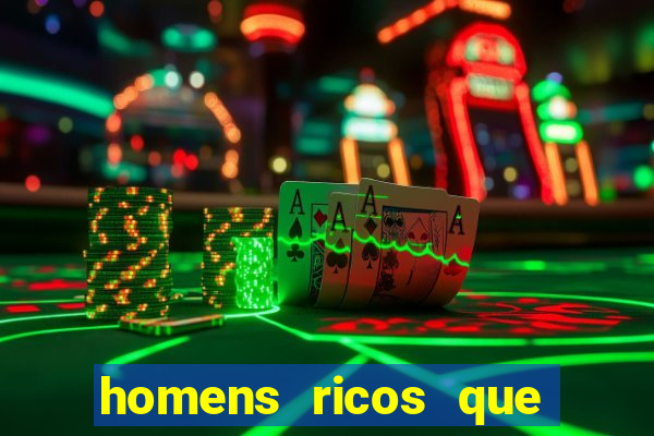 homens ricos que querem bancar whatsapp